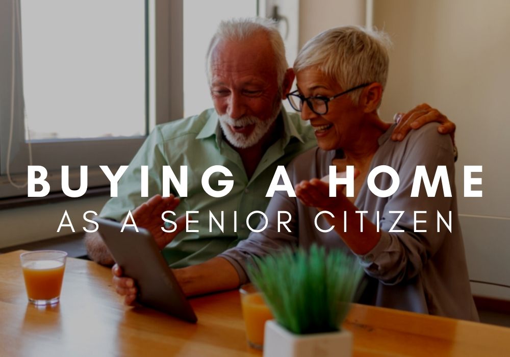 Buying A Home As A Senior Citizen | Airdrie and Cochrane, Alberta